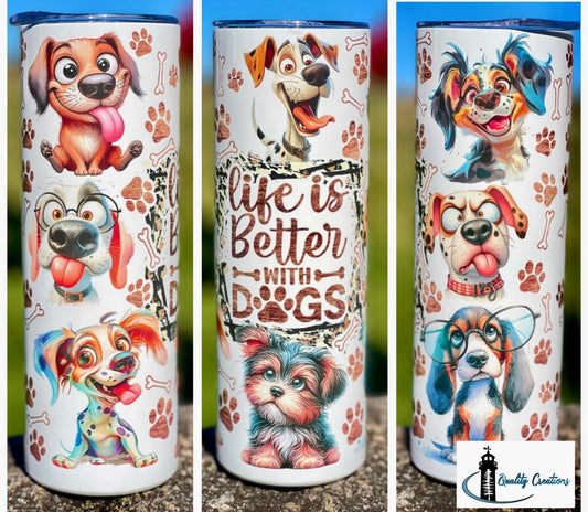 Life is Better with Dogs – 20oz Drink Tumbler