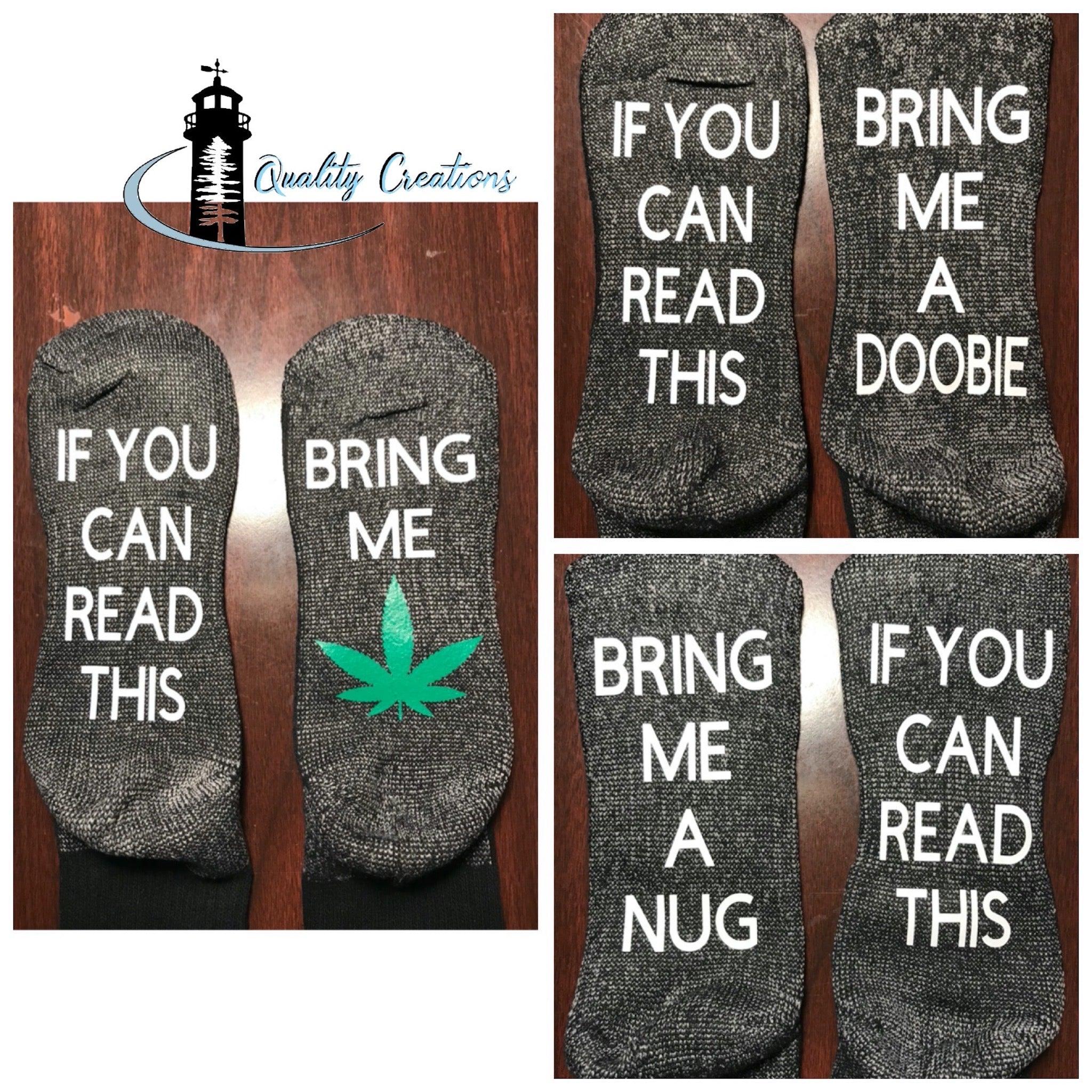 socks if you can read this doobies pot weed white font quality creations Newbrunswick canada